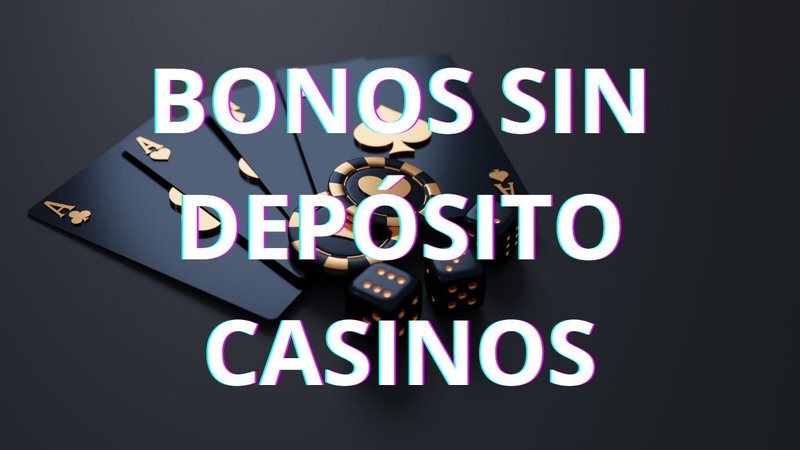 Bonos de casino sin depósito 2026, bonos sin depósito 2026